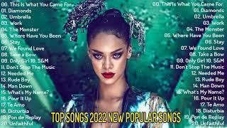 Rihanna Greatest Hits Full Album New 2022 - Rihanna Best Songs Playlist New 2022