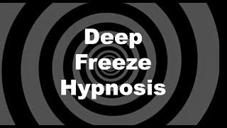Deep Freeze Hypnosis