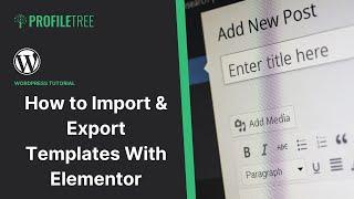 How to Import & Export Templates With Elementor  WordPress  Elementor  WordPress Tutorial