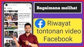 Cara melihat riwayat tontonan FacebookCara menemukan riwayat tontonan baru-baru ini