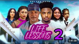 LIFE LESSONS 2 Nigerian Movie - ETINOSA IDEMUDIA ENITAN OLUWOLE IVIE NAOMI BETTY KLAIT