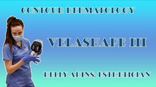Performing Velashape III by Kelly Akins  Contour Dermatology