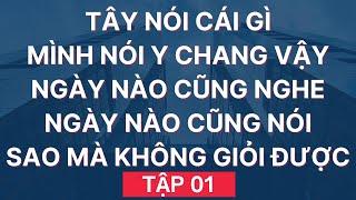 HỌC TIẾNG ANH GIAO TIẾP Kiểu Này Không Giỏi Mới Lạ  Giọng Mỹ - Đọc Chậm - Dễ Nhớ  Tập 01