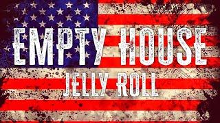 Jelly Roll - Empty House Lyrics Audio