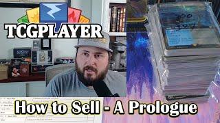 So you want to sell on TCGPLAYER? - An Introduction to a Prologue