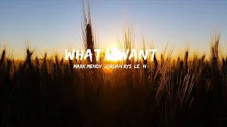 Mark Mendy Jordan Rys LEØN - What U Want Lyrics   25 Min