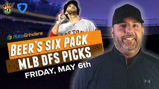 DRAFTKINGS & FANDUEL MLB PICKS FRIDAY 5-6-22  The Daily Fantasy 6 Pack