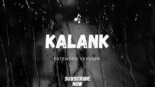 Kalank Title Track  Extended Version  Arijit Singh  Shilpa Rao  Bonus Track