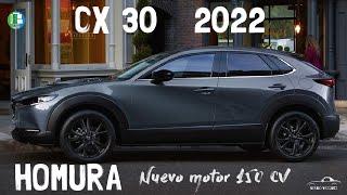 ¡¡Nuevo MOTOR 150CV   CX-30 2022  Nueva versión HOMURA 