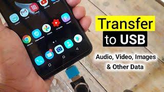 How to Transfer Photos Videos and Data From Mobile to USB Pendrive