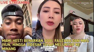 Live - Mami Hesti Tetap Mendesak Mas Iyun Untuk Meluncur Ke Minang Di Tanggal 10 Demi Bunda Fauzana