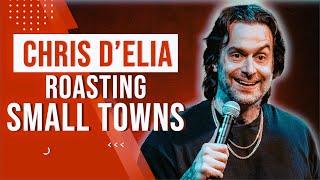 Chris DElia Roasting Small Towns - Stand Up Comedy