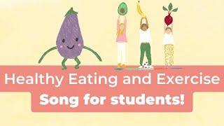 Exercise and Healthy Foods Song for Kids and Classrooms