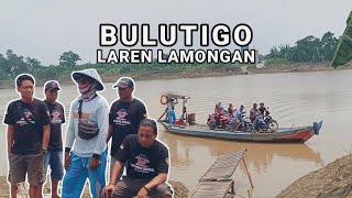 PENYEBERANGAN BENGAWAN SOLO  BULUTIGO LAREN LAMONGAN