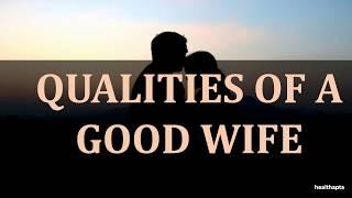 QUALITIES OF A GOOD WIFE