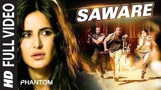 Saware FULL VIDEO Song - Arijit Singh  Phantom  T-Series