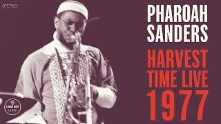 Pharoah Sanders – Harvest Time Live 1977 – Middelheim Official Audio