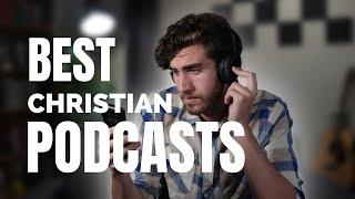 You NEED to Listen to these Podcasts  TOP 5 Best Christian Podcasts