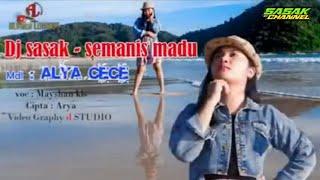 DJ SASAK SEMANIS MADU FULL BASS ALYA CC