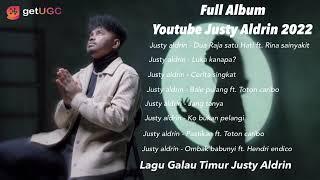 Justy aldrin  Full Album - Dua Raja Satu Hati  Lagu Terbaru 2022 