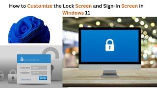 How to Customize the Lock Screen and Sign-In Screen in Windows 11  Customizing the lock screen