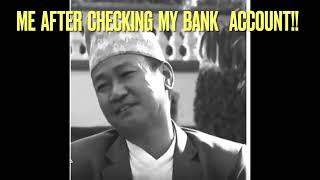 After checking bank account - Harka Sampang