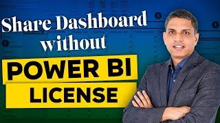 Share Dashboard without Power BI License