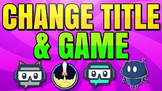 How to Change Title as a Mod on Twitch Nightbot Streamlabs Chatbot StreamElements Cloudbot