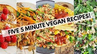 LAZY VEGAN RECIPES FIVE 5 MINUTE VEGAN RECIPES