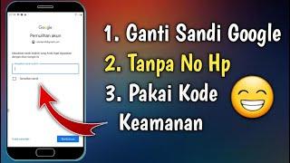 Cara Mengganti Kata Sandi Akun Google Yang Lupa Dengan Kode Ke Amanan