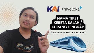 Nama Tiket Kereta Salah apa Bisa Masuk Checkin ? Ternyata ...