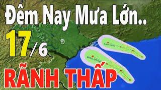 Dự báo thời tiết hôm nay ngày mai 17 tháng 6 năm 2024 II Thời tiết 3 ngày tới