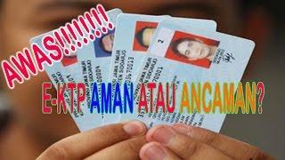 Awas  E-Ktp aman atau Ancaman?