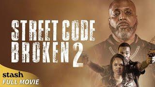 Street Code Broken 2  Gangster Crime Drama  Full Movie  Revenge