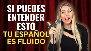 Youre Definitely Fluent in SPANISH if you can understand these Cómo hablar español con fluidez