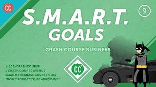 How to Set and Achieve SMART Goals Crash Course Business - Soft Skills #9