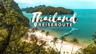 Reiseroute Thailand für 3 - 4 Wochen Backpacking mit Inselhopping  Insider Thailand Reisetipps