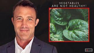  Are Vegetables Actually Unhealthy? Heres The Truth...