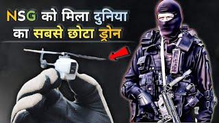 NSG Gets Worlds Smallest Military Drone  Indias Worlds Smallest Military UAV