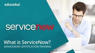 What is ServiceNow  ServiceNow Tutorial for Beginners  ServiceNow Administrator Training  Edureka