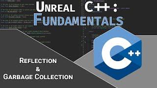 UE5 C++ Fundamentals Reflection & Garbage Collection