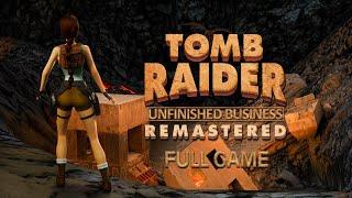 Tomb Raider 1  Unfinished Business Remastered - Full All Secrets 100% Walkthrough