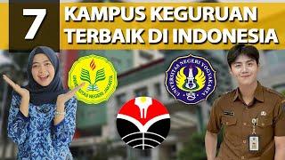 7 KAMPUS KEGURUAN TERBAIK DI INDONESIA