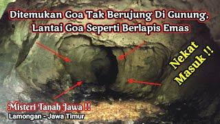 Misteri Tanah Jawa Ditemukan Goa Tak Berujung Di Gunung Lamongan Lantai Goa Seperti Berlapis Emas