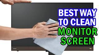 How to Clean Monitor Screen Best Way Cleaning ComputerTV Screen Properly