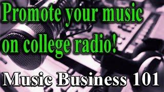 Get your music on college radio  Music Business 101