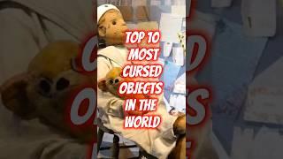 Top 10 Most Cursed Objects in the World #top10 #cursed #cursedaccount #horrorstories #shorts