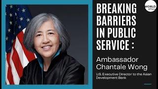 Breaking Barriers in Public Service Ambassador Chantale Wong