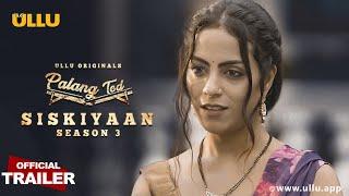 Siskiyaan - Season 3   Palangtod I Official Trailer  Releasing on 2nd December