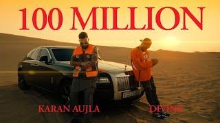 100 Million - DIVINE KARAN AUJLA  Official Music Video